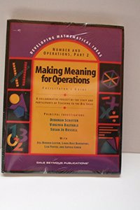 Developing Mathematical Ideas 2009 Numbers and Operations (Part 2) Making Meaning of Operations Facilitators Bundle