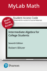 Mylab Math with Pearson Etext -- 24 Month Standalone Access Card -- For Intermediate Algebra for College Students