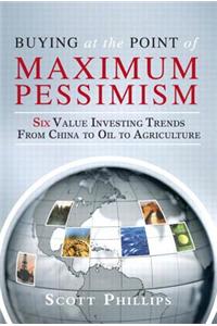 Buying at the Point of Maximum Pessimism
