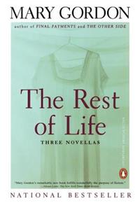 The The Rest of Life Rest of Life: Three Novellas
