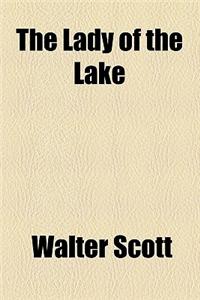 The Lady of the Lake; A Poem