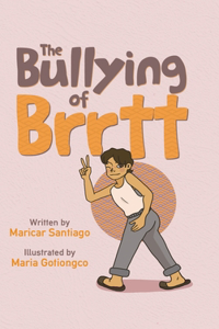 The Bullying of Brrtt