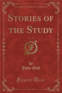 Stories of the Study, Vol. 3 of 3 (Classic Reprint)