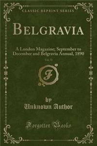 Belgravia, Vol. 73