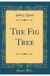 The Fig Tree (Classic Reprint)