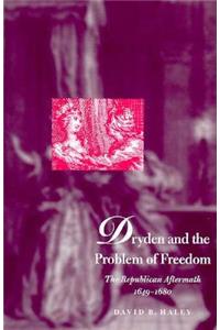 Dryden and the Problem of Freedom