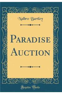 Paradise Auction (Classic Reprint)