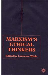 Marxism’s Ethical Thinkers