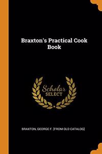 Braxton's Practical Cook Book