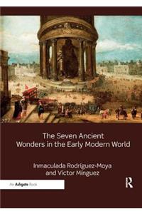 Seven Ancient Wonders in the Early Modern World