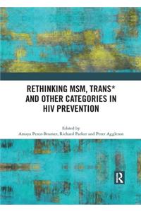 Rethinking Msm, Trans* and Other Categories in HIV Prevention
