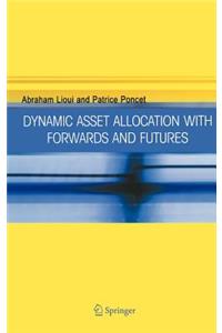 Dynamic Asset Allocation with Forwards and Futures