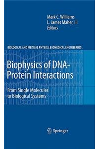 Biophysics of Dna-Protein Interactions