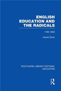 English Education and the Radicals (Rle Edu L)