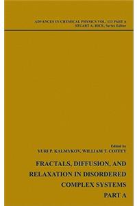 Fractals, Diffusion and Relaxation in Disordered Complex Systems, Volume 133, 2 Volumes
