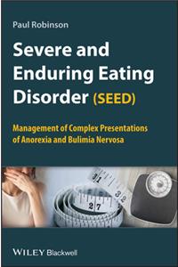 Severe and Enduring Eating Disorder (SEED)