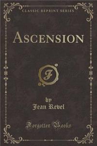 Ascension (Classic Reprint)