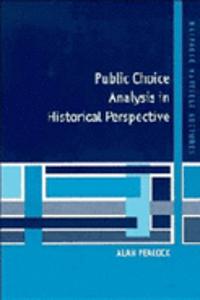 Public Choice Analysis in Historical Perspective
