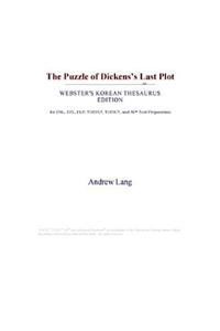 The Puzzle of Dickenss Last Plot (Webster's Korean Thesaurus Edition)