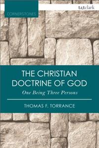 Christian Doctrine of God, One Being Three Persons