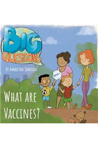 What are Vaccines?