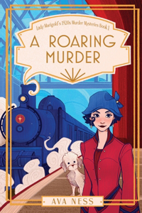 Roaring Murder (Lady Marigold's 1920s Murder Mysteries Book 1)