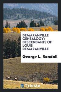 Demaranville Genealogy: Descendants of Louis Demaranville