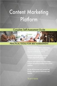 Content Marketing Platform Complete Self-Assessment Guide