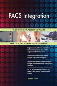 PACS Integration Complete Self-Assessment Guide