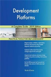 Development Platforms A Complete Guide - 2019 Edition
