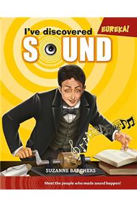I've Discovered Sound!