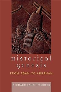 Historical Genesis: from Adam to Abraham
