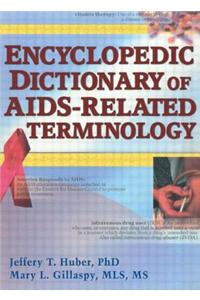 Encyclopedic Dictionary of AIDS-Related Terminology