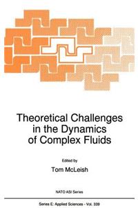 Theoretical Challenges in the Dynamics of Complex Fluids