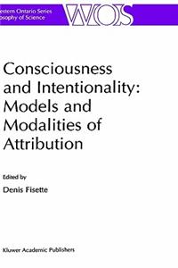 Consciousness and Intentionality: Models and Modalities of Attribution