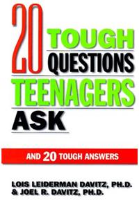 20 Tough Questions Teenagers Ask