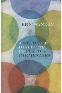Study of Dialectic in Plato's Parmenides