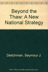 Beyond the Thaw: A New National Strategy