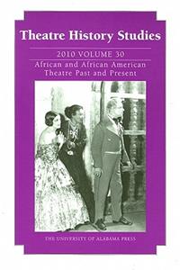 Theatre History Studies 2010, Vol. 30
