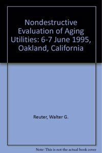 Nondestructive Evaluation of Aging Utilities