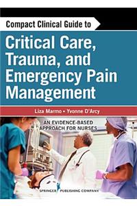 Compact Clinical Guide to Critical Care, Trauma, and Emergency Pain Management