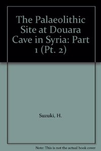 Palaeolithic Site at Douara Cave in Syria