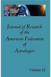 Journal of Research of the American Federation of Astrologers Vol. 13