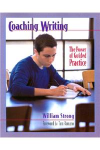 Coaching Writing: The Power of Guided Practice