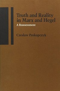 Truth and Reality in Marx and Hegel