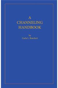 Channeling Handbook