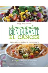 Alimentandose Bien Durante El Cancer / Eating Well Through Cancer (Spanish Version)