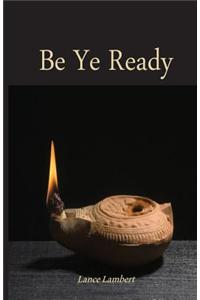 Be Ye Ready