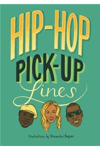 Hip Hop Pick-Up Lines