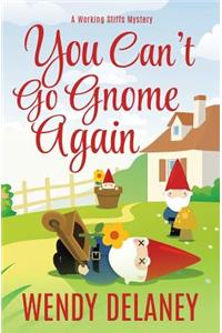You Can't Go Gnome Again